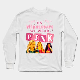 On Wednesdays We Wear Pink Mean Girls Long Sleeve T-Shirt